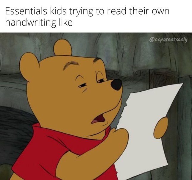 Winnie the Pooh can't read his own handwriting. Neither can Essentials kids.